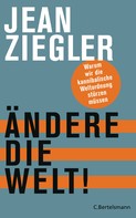Jean Ziegler: Ändere die Welt! ★★★★