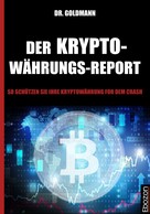 Dr. Goldmann: Der Kryptowährungs-Report 