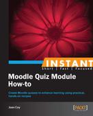Joan Coy: Instant Moodle Quiz Module How-to 