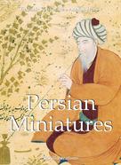 Vladimir Loukinin: Persian Miniatures 120 illustrations 