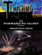Brian Paul Bach: Forward to Glory 