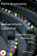 Pierre Rosanvallon: Demokratische Legitimität 