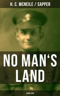 Sapper: NO MAN'S LAND (A WW1 Saga) 