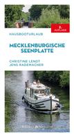 Christine Lendt: Hausbooturlaub Mecklenburgische Seenplatte 