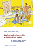 Raingard Knauer: Das Praxisbuch: Mitentscheiden und Mithandeln in der Kita 