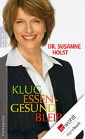 Susanne Holst: Klug essen - gesund bleiben ★★★★