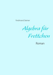 Algebra für Frettchen - Roman