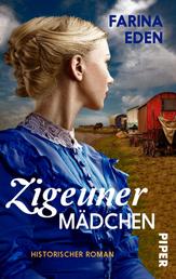 Zigeunermädchen - Historischer Roman