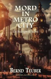 Mord in Metrocity – Ein Steampunk-Krimi