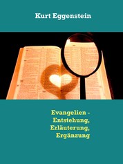 Evangelien - Entstehung, Erläuterung, Ergänzung - Der Prophet Lorber verkündet bevorstehende Katastrophen und das wahre Christentum, Teil VI-2