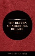 Arthur Conan Doyle: Arthur Conan Doyle: The Return of Sherlock Holmes (The Sherlock Holmes novels and stories #6) 