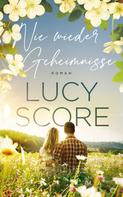 Lucy Score: Nie wieder Geheimnisse - Die TikTok Liebesroman Sensation ★★★★