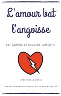 Camille Lamothe: L'amour bat l'angoisse 
