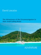 David Loscalzo: The Adventures of the Circumnavigators in their small Sailing Boats 