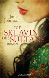 Die Sklavin des Sultans - Roman