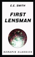 E. E. Smith: First Lensman (Serapis Classics) 