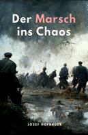 Josef Hofbauer: Der Marsch ins Chaos 