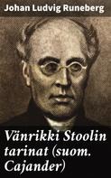 Johan Ludvig Runeberg: Vänrikki Stoolin tarinat (suom. Cajander) 
