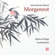 Morgenrot - Haiku & Haiga