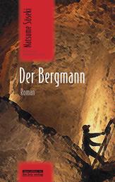 Der Bergmann - Roman