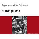 Esperanza Yllán Calderón: El franquismo 