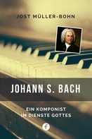 Jost Müller-Bohn: Johann S. Bach 