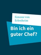 Simone von Erlenheim: Bin ich ein guter Chef? 