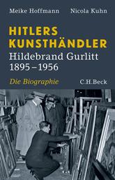 Hitlers Kunsthändler - Hildebrand Gurlitt 1895-1956