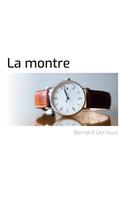Bernard Gernoux: La montre 