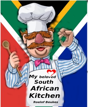 My Beloved South African Kitchen