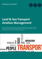 Patrick Siegfried: Land & Sea Transport Aviation Management 