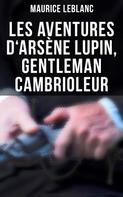 Maurice Leblanc: Les aventures d'Arsène Lupin, gentleman cambrioleur 