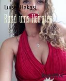 Luise Hakasi: Rund ums Heiraten 