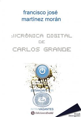 Crónica digital de Carlos Grande