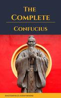 Confucius: The Complete Confucius: The Analects, The Doctrine Of The Mean, and The Great Learning 