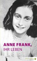 Marian Hoefnagel: Anne Frank, ihr Leben ★★★★★
