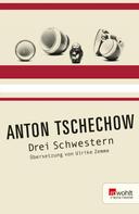 Anton Tschechow: Drei Schwestern ★★★★