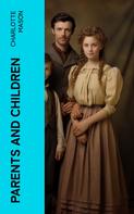 Charlotte Mason: Parents and Children 