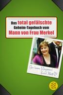 N. N.: Das total gefälschte Geheim-Tagebuch vom Mann von Frau Merkel ★★★★