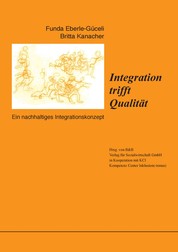 Integration trifft Qualität - Ein nachhaltiges Integrationskonzept