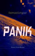 Reinhold Eichacker: PANIK (Science-Fiction-Roman) 