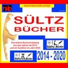 Renate Sültz: SÜLTZ BÜCHER - Autorenteam Sültz auf Sylt - Buchprojekte 2014 bis 2020 