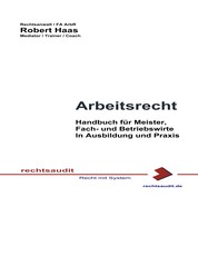 Arbeitsrecht - Ausbildungs- und Praxishandbuch für Meister, Fach- und Betriebswirte