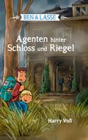 Harry Voß: Ben und Lasse - Agenten hinter Schloss und Riegel ★★★★★