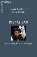 Katja Mielke: Die Taliban 