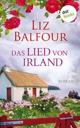 Das Lied von Irland - oder: Emmas Geheimnis - Roman | Gefühlvoller Familiengeheimnisroman vor der romantischen Kulisse der irischen Küste