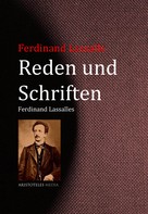Ferdinand Lassalle: Reden und Schriften Ferdinand Lassalles 