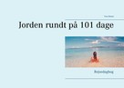 Tina Olesen: Jorden rundt på 101 dage 