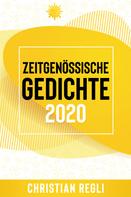 Christian Regli: Zeitgenössische Gedichte 2020 