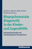 Silke Birgitta Gahleitner: Biopsychosoziale Diagnostik in der Kinder- und Jugendhilfe 